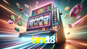 bm18 bet
